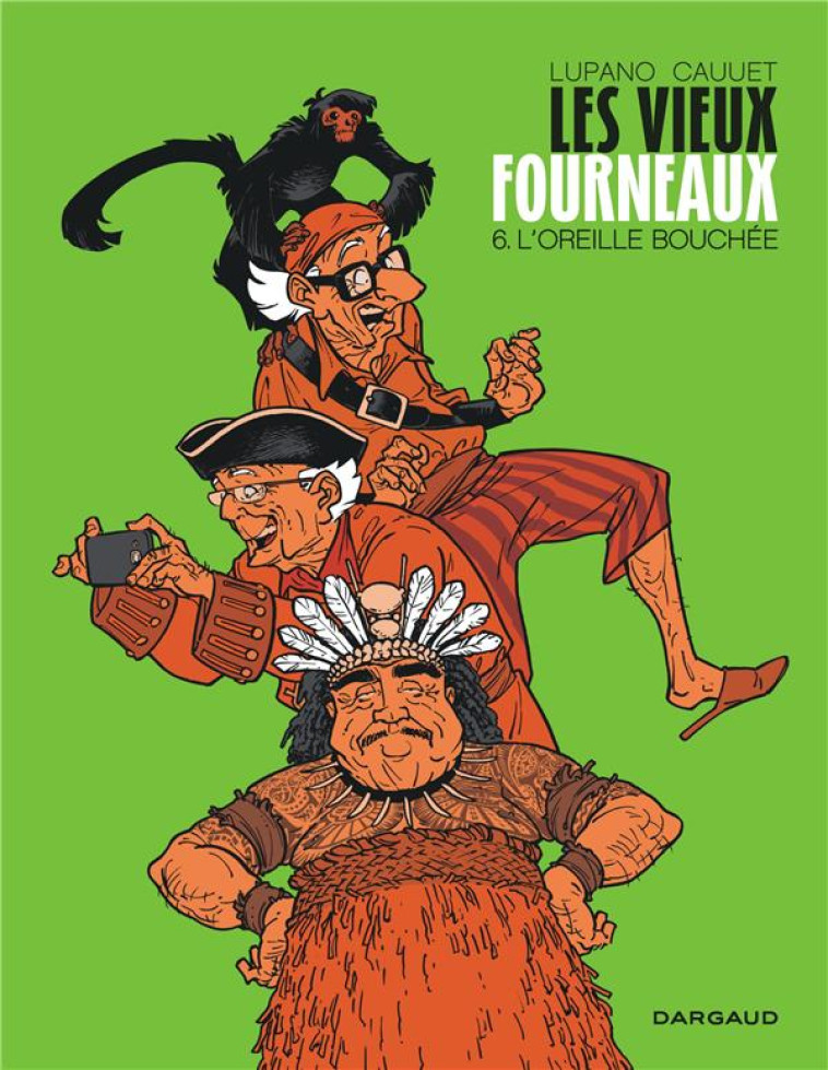 LES VIEUX FOURNEAUX T6 L'OREILLE BO UCHEE - LUPANO WILFRID - DARGAUD