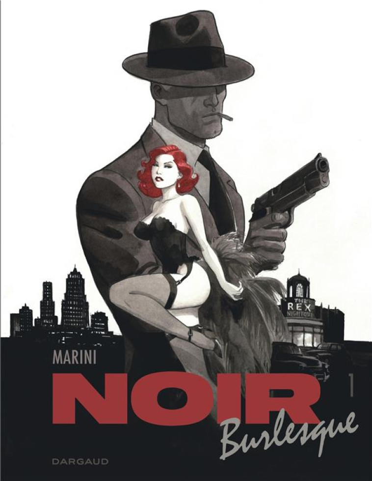 NOIR BURLESQUE - T01 - NOIR BURLESQUE - MARINI ENRICO - DARGAUD