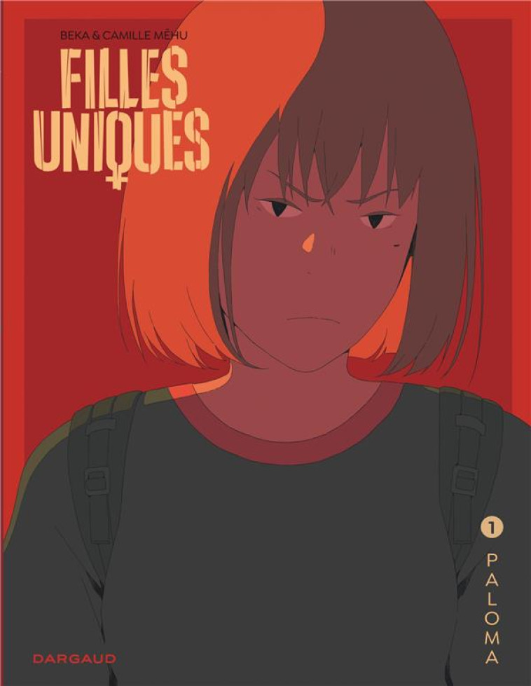 FILLES UNIQUES T01 PALOMA - BEKA/MEHU CAMILLE - DARGAUD