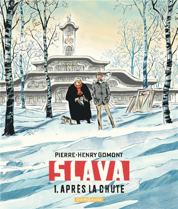 SLAVA - T01 - APRES LA CHUTE - GOMONT PIERRE-HENRY - DARGAUD