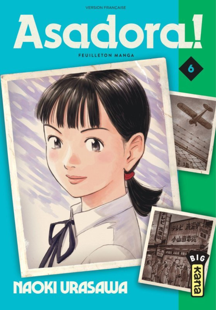 ASADORA ! - TOME 6 - NAOKI URASAWA - KANA