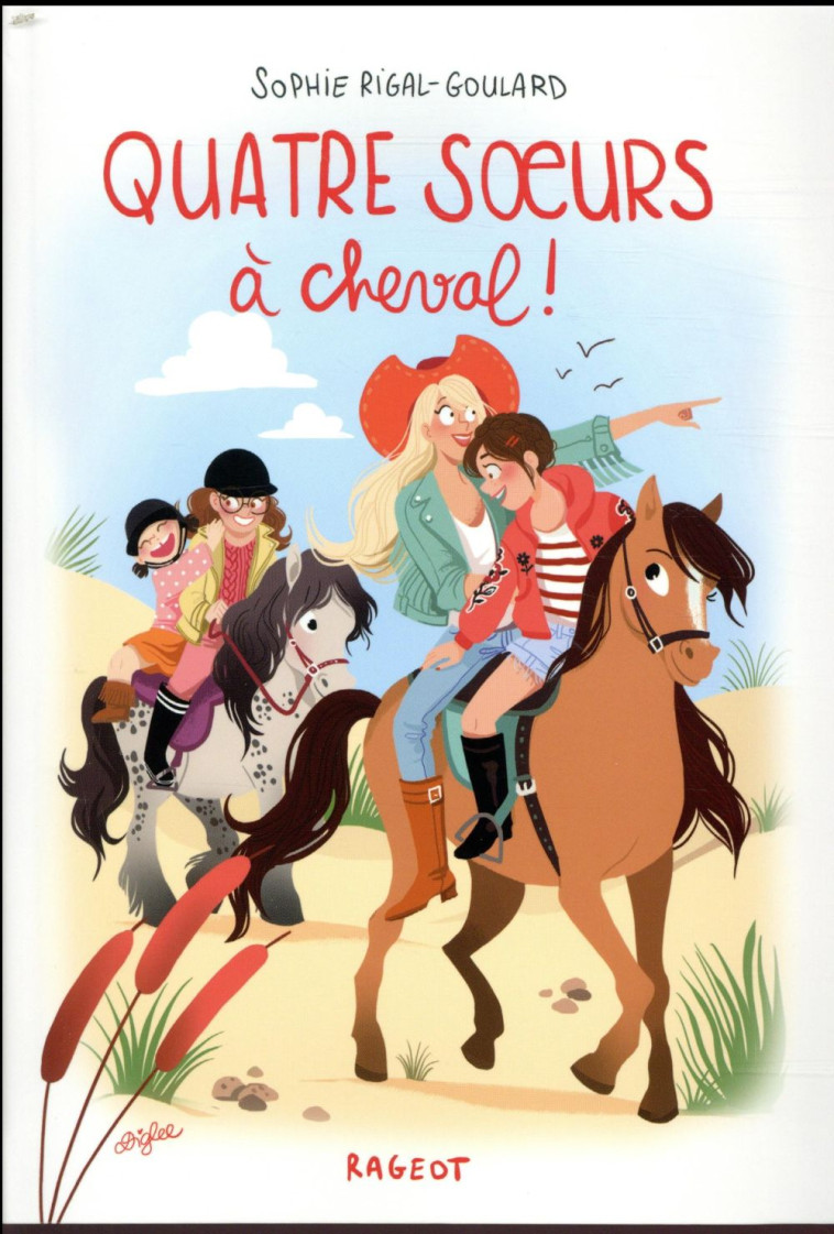 QUATRE SOEURS A CHEVAL ! - RIGAL-GOULARD SOPHIE - RAGEOT