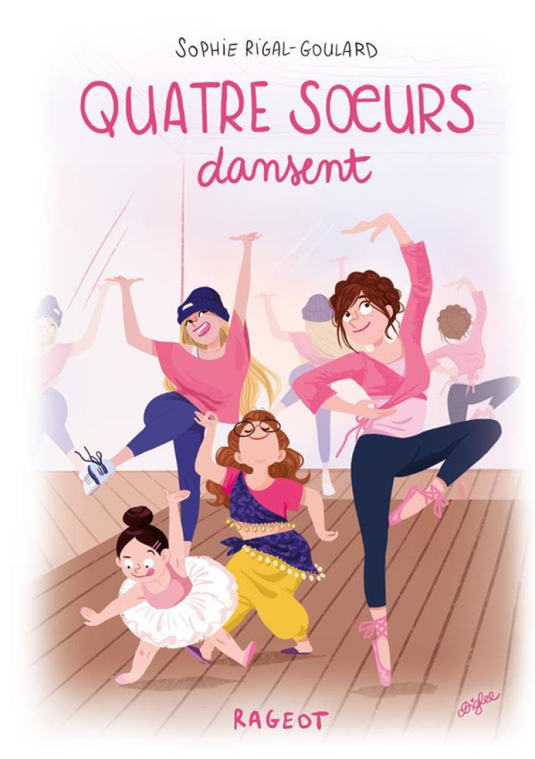 QUATRE SOEURS DANSENT T5 - RIGAL-GOULARD SOPHIE - RAGEOT