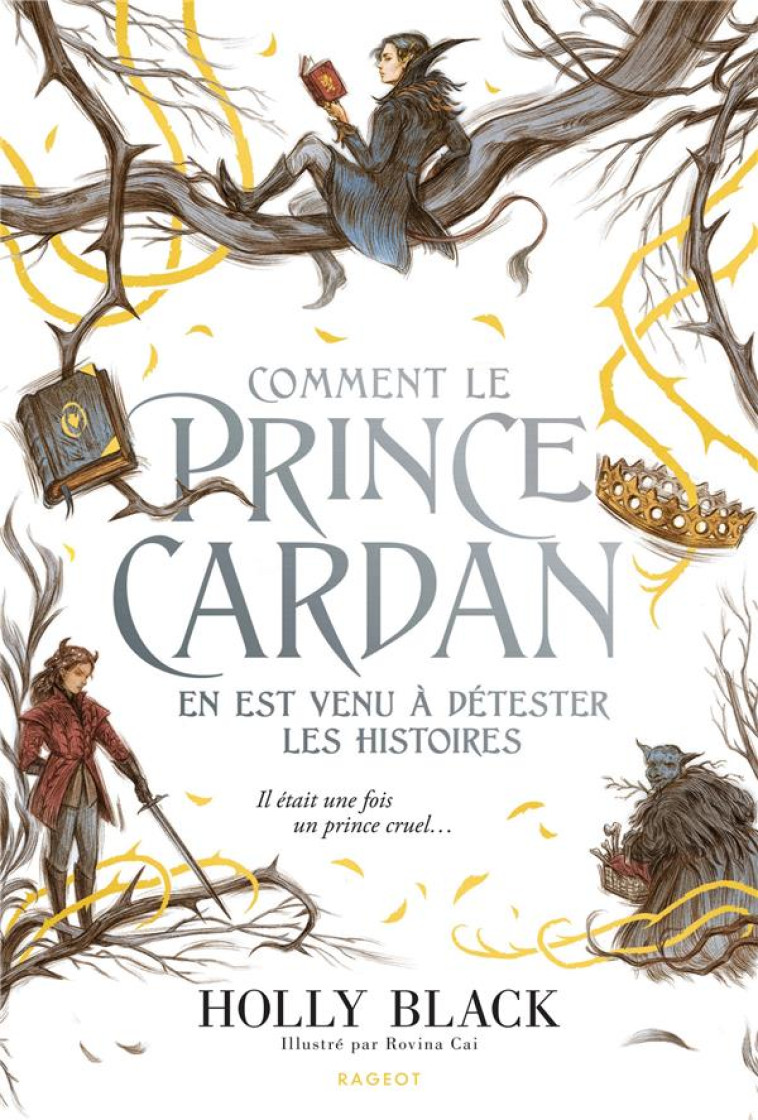 COMMENT LE PRINCE CARDAN EN EST VENU A DETESTER LES HISTOIRES - BLACK HOLLY - RAGEOT