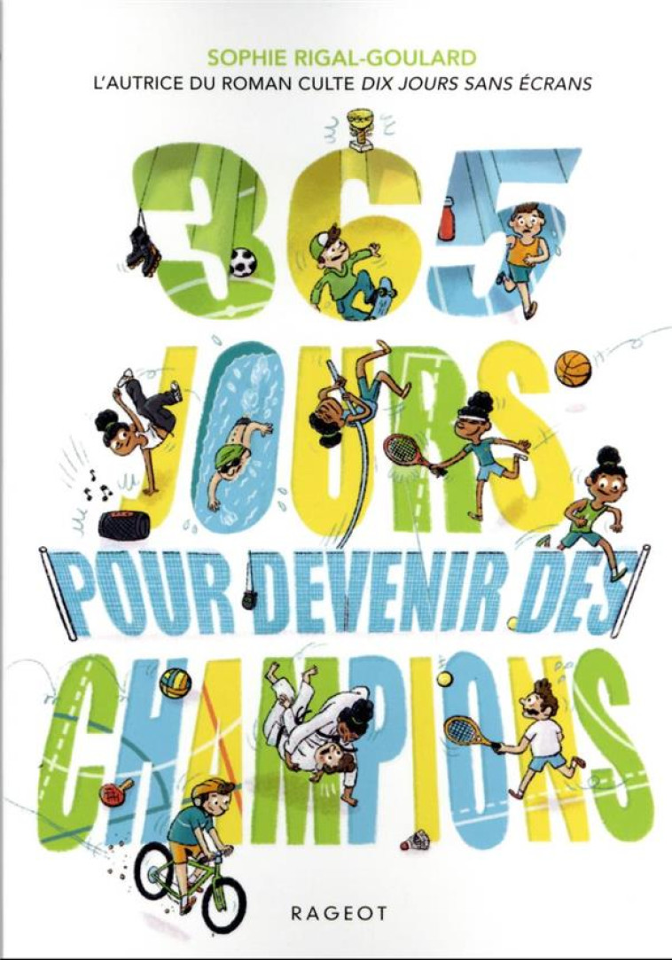 365 JOURS POUR DEVENIR DES CHAMPIONS - RIGAL-GOULARD SOPHIE - RAGEOT