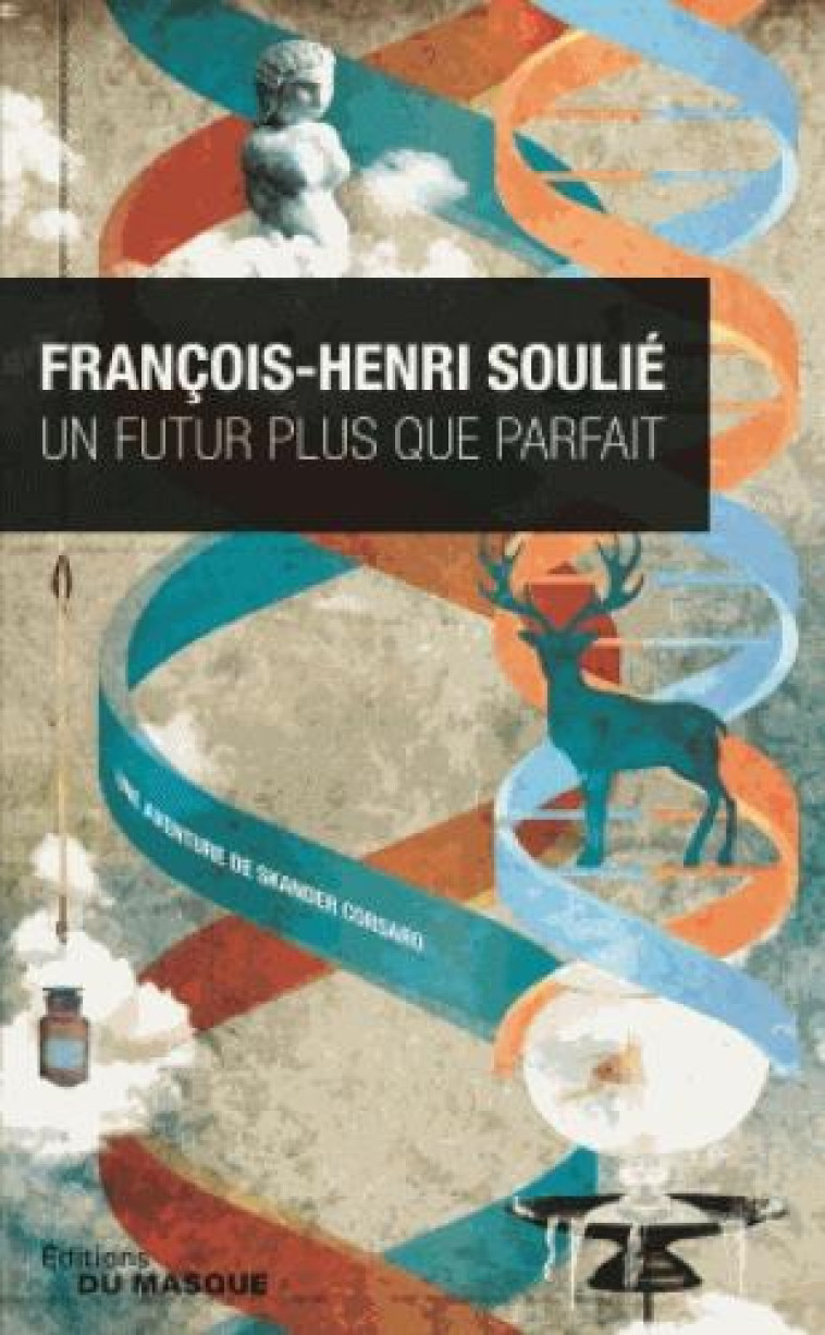 UN FUTUR PLUS QUE PARFAIT (TOME 2) - SOULIE FRANCOIS-HENR - Ed. du Masque