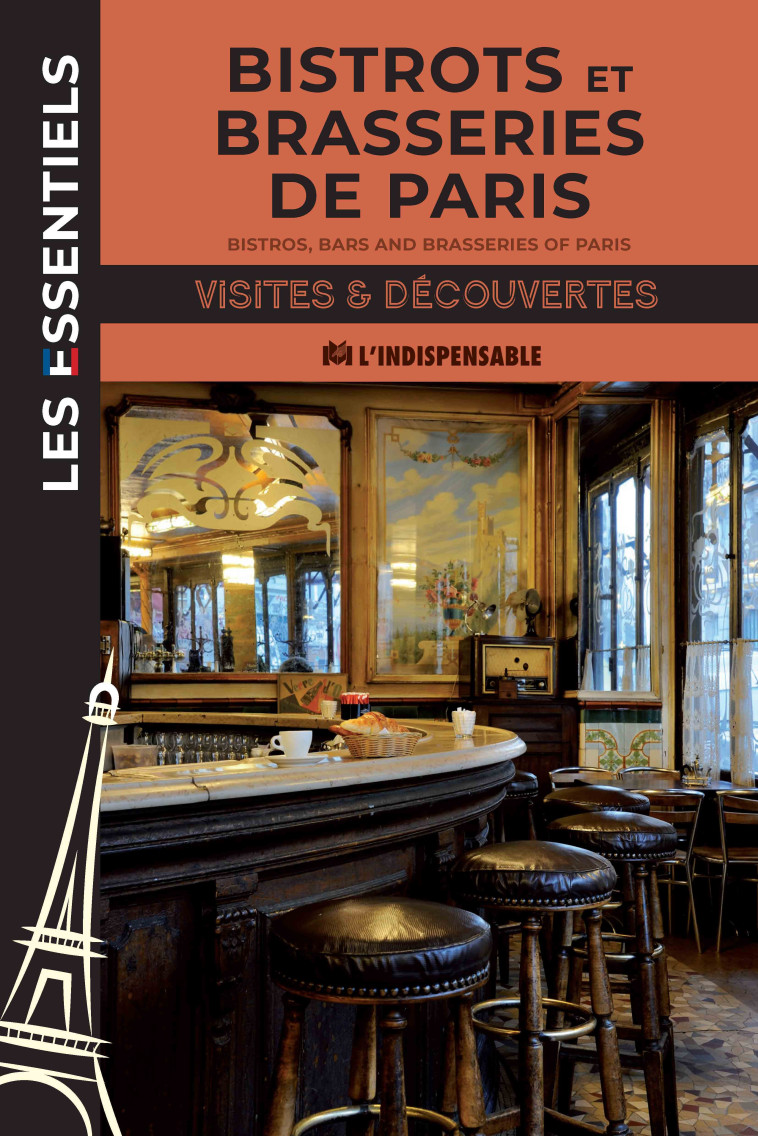 BISTROTS ET BRASSERIES DE PARIS - FAVETON PIERRE - INDISPENSABLE