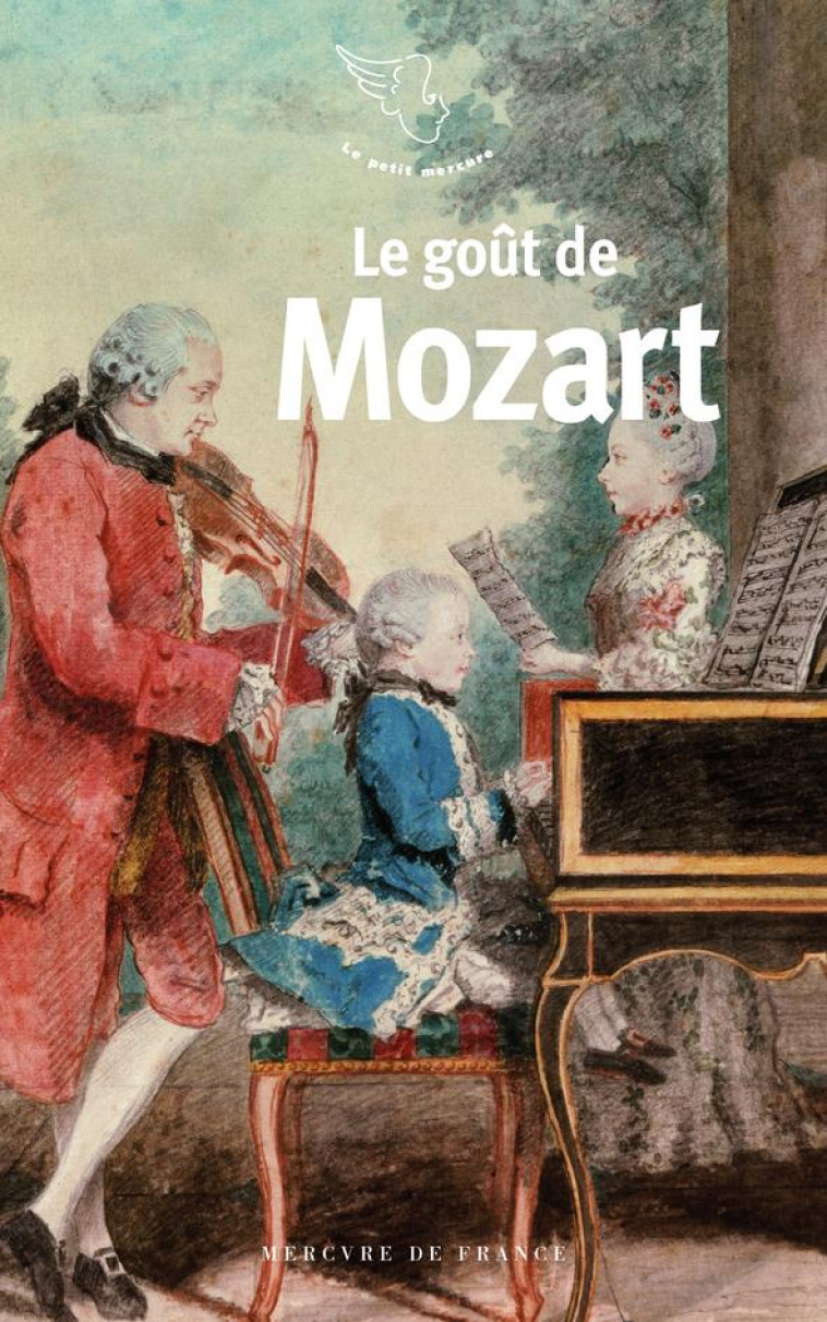 LE GOUT DE MOZART - COLLECTIFS MERCURE D - MERCURE DE FRAN