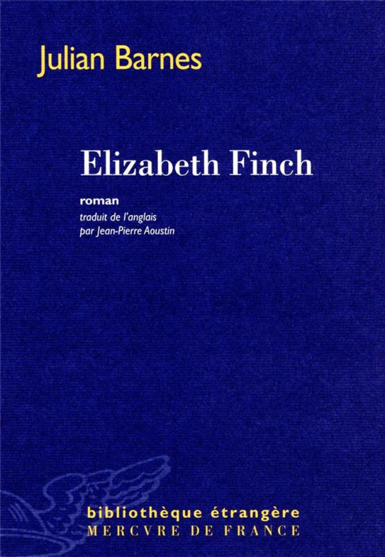 ELIZABETH FINCH - JULIAN BARNES - MERCURE DE FRAN