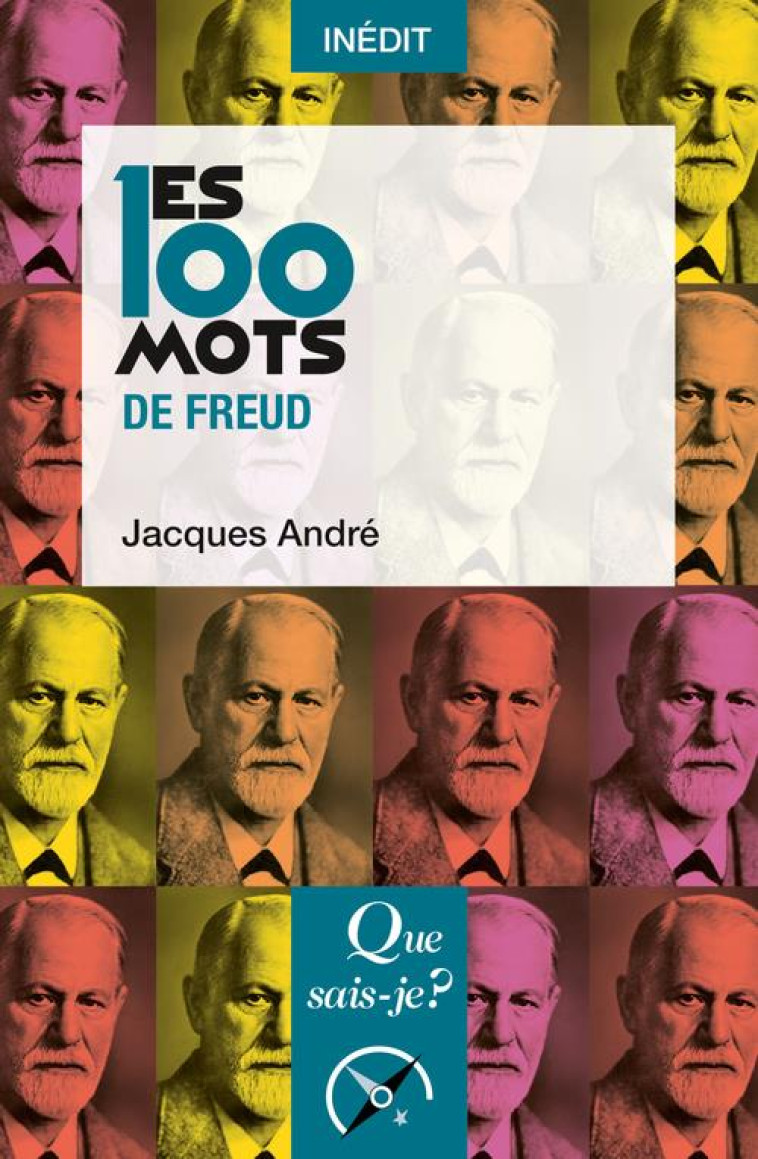 LES 100 MOTS DE FREUD - ANDRE JACQUES - QUE SAIS JE