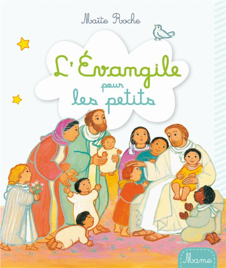 L'EVANGILE POUR LES PETITS - ROCHE MAITE - Mame