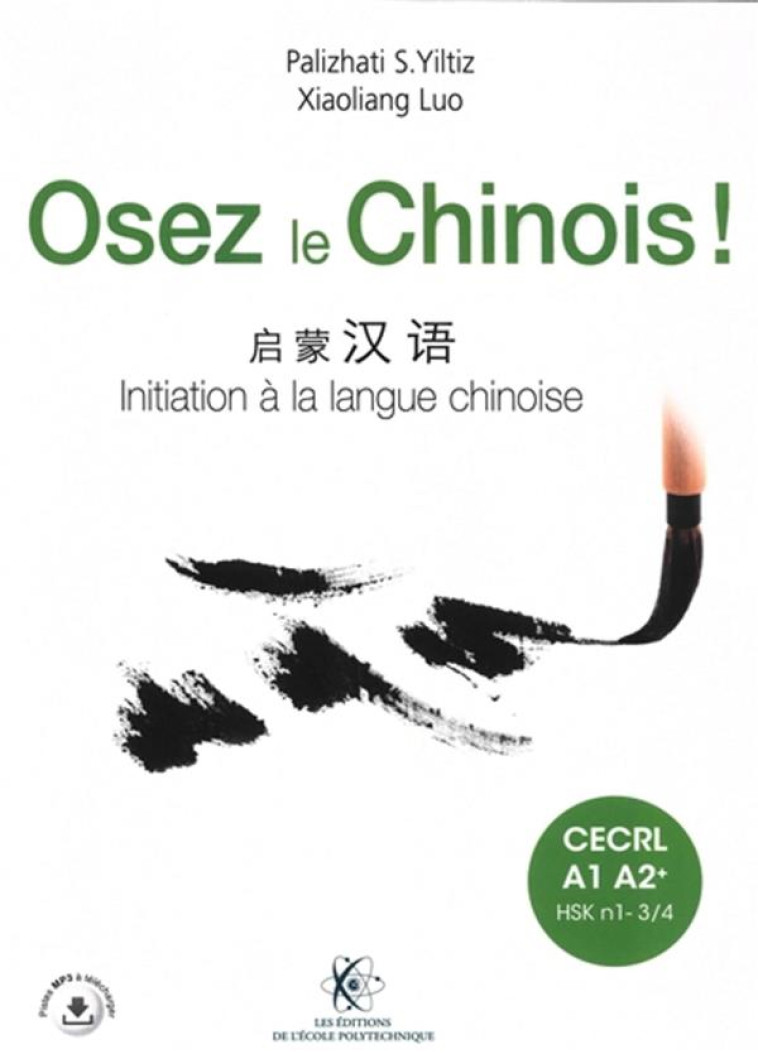 OSEZ LE CHINOIS ! INITIATION  A1-72 CASE 8 - PALIZHATI/XIAOLIANG - ECOLE POLYTECH