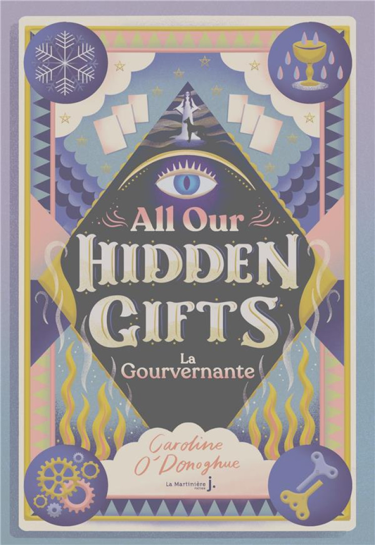 ALL OUR HIDDEN GIFTS T01 LA GOUVERNANTE - O'DONOGHUE CAROLINE - MARTINIERE BL