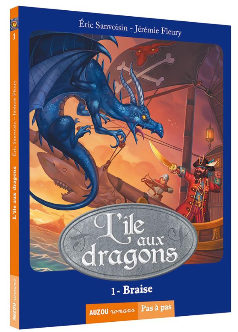 L'ILE AUX DRAGONS T1 BRAISE - SANVOISIN/FLEURY - Auzou