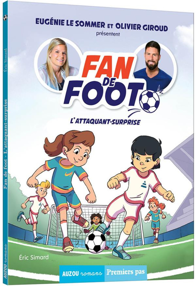 FAN DE FOOT T01 L'ATTAQUANT-SURPRISE - SIMARD/FRIHA - PHILIPPE AUZOU