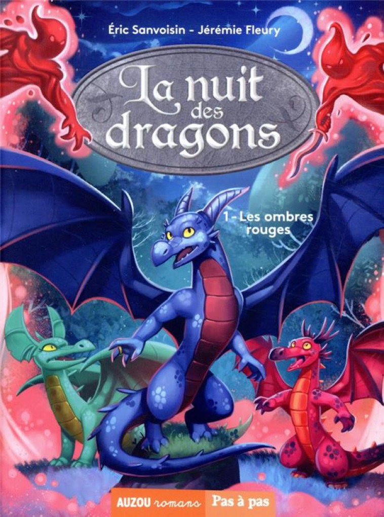 LA NUIT DES DRAGONS T01 LES OMBRES ROUGES - SANVOISIN/FLEURY - PHILIPPE AUZOU