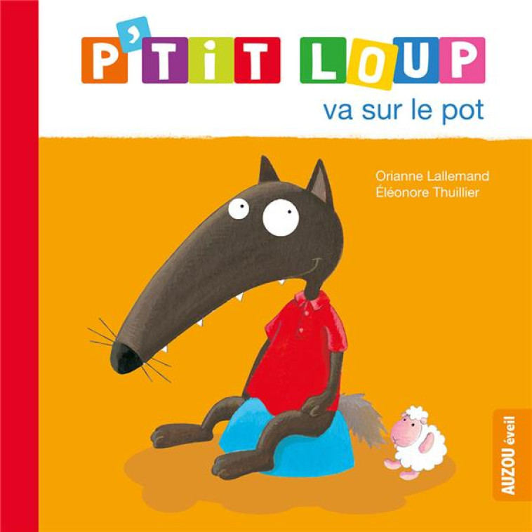 P'TIT LOUP VA SUR LE POT (NE) - LALLEMAND/THUILLIER - PHILIPPE AUZOU