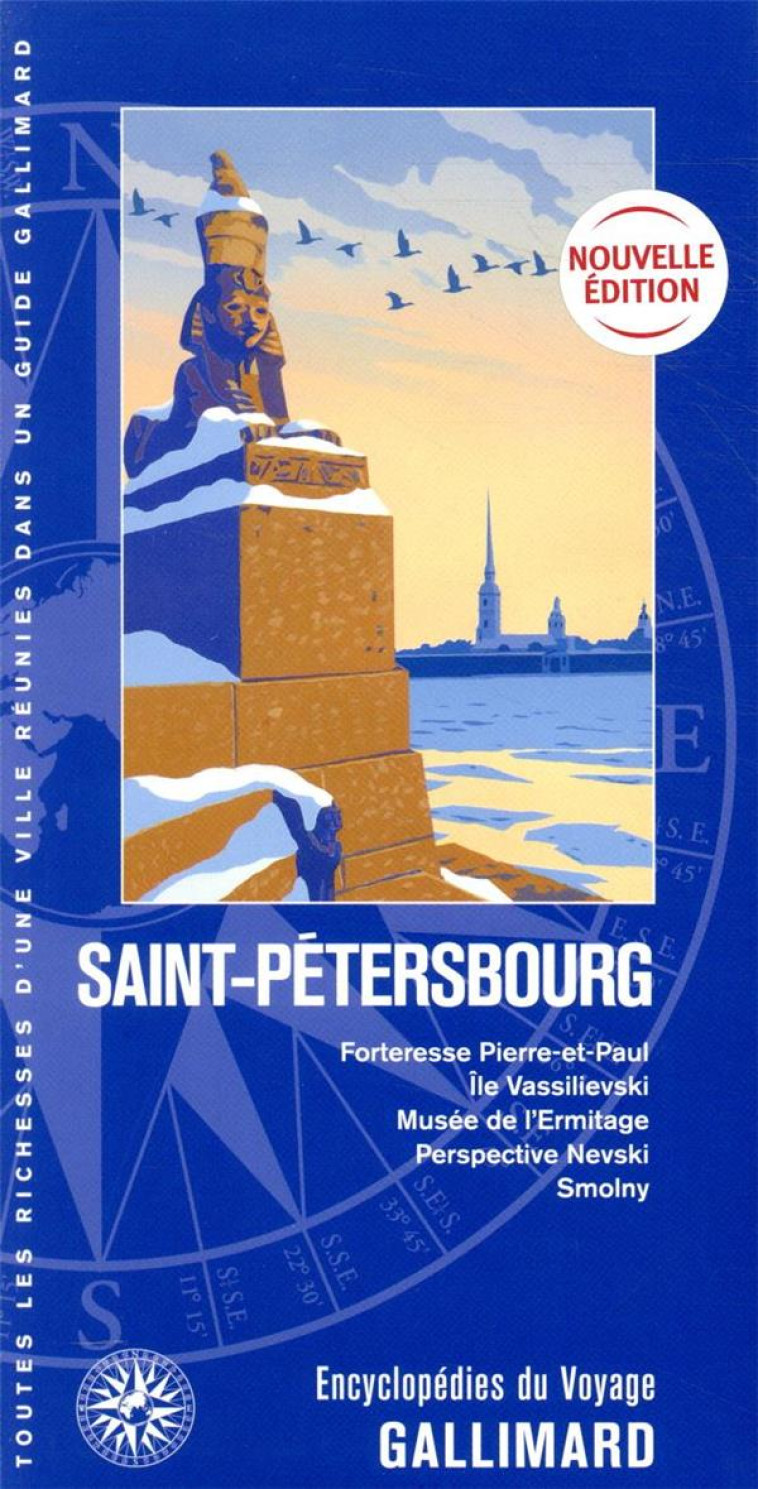 SAINT-PETERSBOURG - FORTERESSE PIERRE-ET-PA UL, ILE VASSILIEVSKI, MUSEE DE L'ERMITAGE, - COLLECTIF - Gallimard-Loisirs