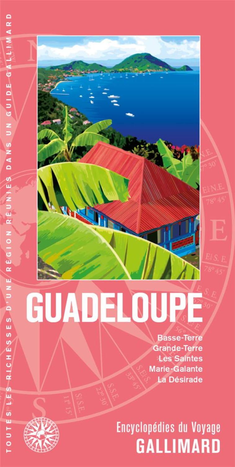 GUADELOUPE - BASSE-TERRE, GRANDE-TERRE, LES SAINTES, MARIE-GALANTE, LA DESIRADE - COLLECTIF - Gallimard-Loisirs