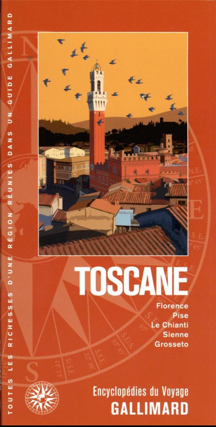 TOSCANE - FLORENCE, PISE, LE CHIANTI, SIENNE, GROSSETO - COLLECTIFS GALLIMARD - Gallimard-Loisirs