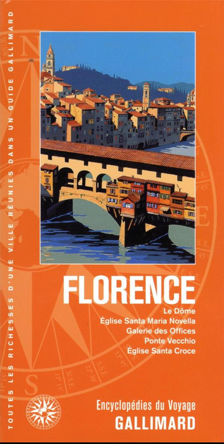 FLORENCE - LE DOME, EGLISE SANTA MARIA NOVELLA, GALERIE DES OFFICES, PONTE VECCHIO, EGLISE - COLLECTIFS GALLIMARD - Gallimard-Loisirs