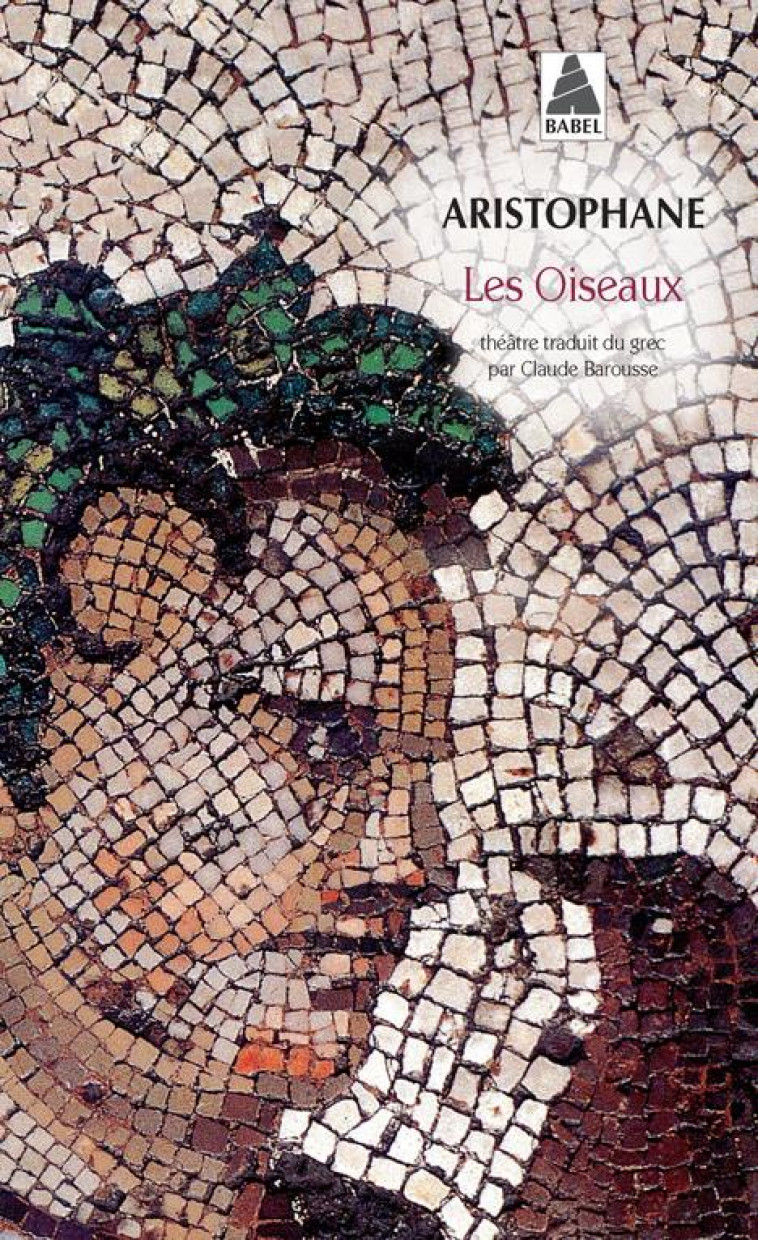 LES OISEAUX - ARISTOPHANE - ACTES SUD