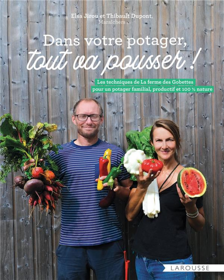 DANS VOTRE POTAGER TOUT VA POUSSER - DUPONT/JIROU - LAROUSSE