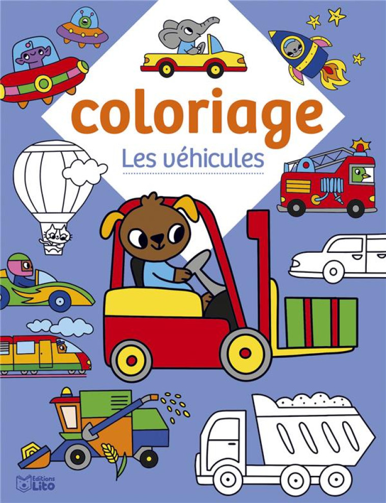 COLORIAGE - LES VEHICULES - XXX - LITO