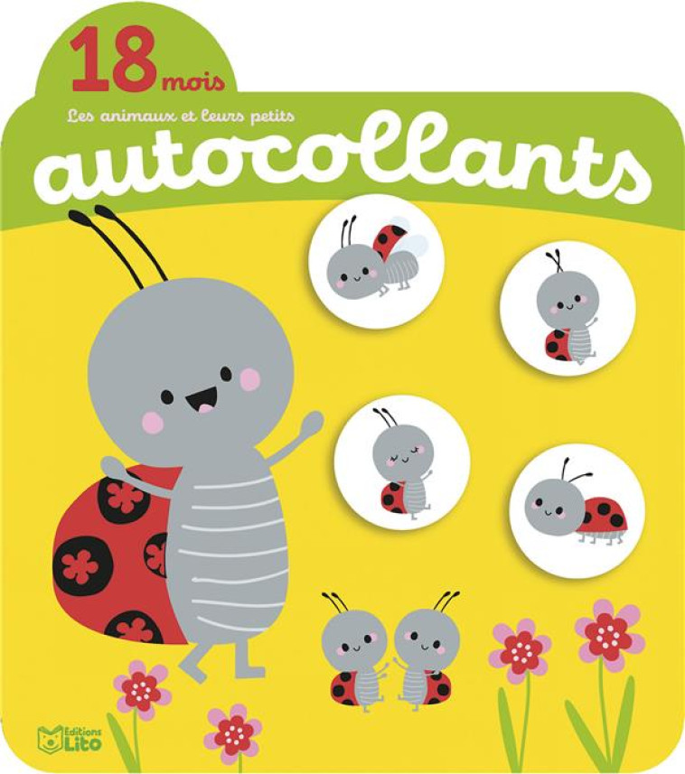 LES ANIMAUX ET LEURS PETITS DU JARDIN AUTOCOLLANTS (18 MOIS) - PETIT - LITO