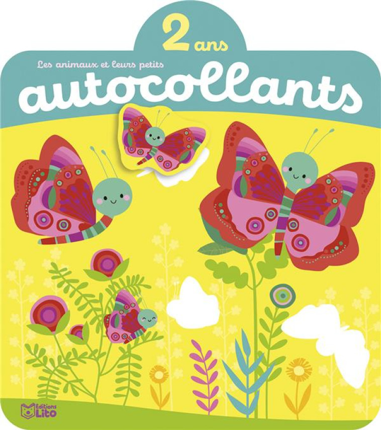 LES ANIMAUX ET LEURS PETITS - LE JARDIN AUTOCOLLANTS  (2 ANS) - PETIT - LITO