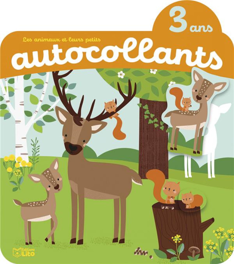 LES ANIMAUX ET LEURS PETITS  LA FORET AUTOCOLLANTS (3 ANS) - XXX - LITO