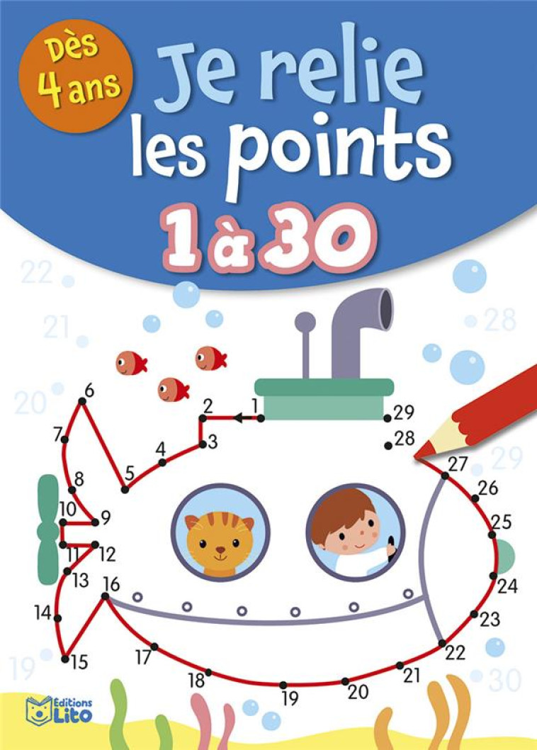 JE RELIE LES POINTS - 1 A 30 (DES 4 ANS) - XXX - LITO