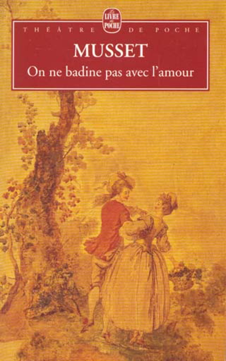 ON NE BADINE PAS AVEC L'AMOUR - MUSSET ALFRED - LGF/Livre de Poche