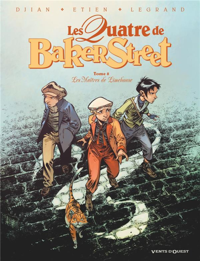 LES QUATRE DE BAKER STREET T08 LES MAITRES DE LIMEHOUSE - DJIAN/LEGRAND/ETIEN - VENTS D'OUEST