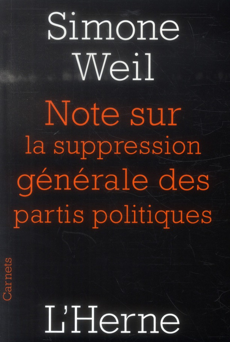 NOTES SUR LA SUPPRESSION GENERALE DES PARTI S POLITIQUES - SIMONE WEIL - Herne