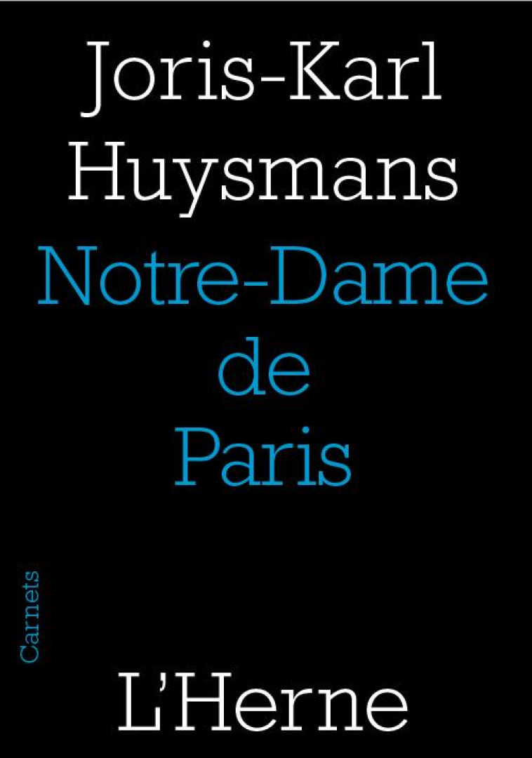 NOTRE DAME DE PARIS - HUYSMANS JORIS-KARL - L'HERNE