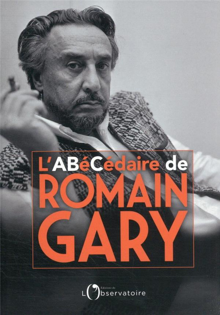 L'ABECEDAIRE DE ROMAIN GARY - SACOTTE MIREILLE - L'OBSERVATOIRE