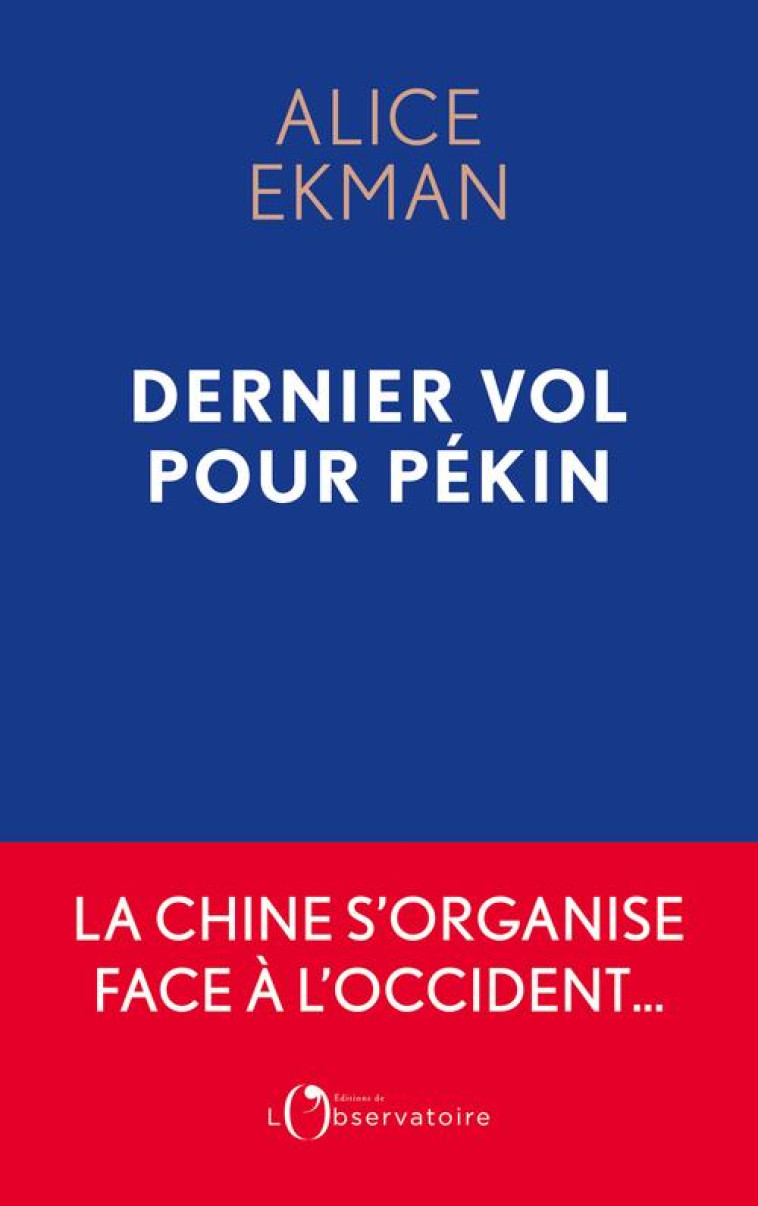 DERNIER VOL POUR PEKIN - EKMAN ALICE - L'OBSERVATOIRE