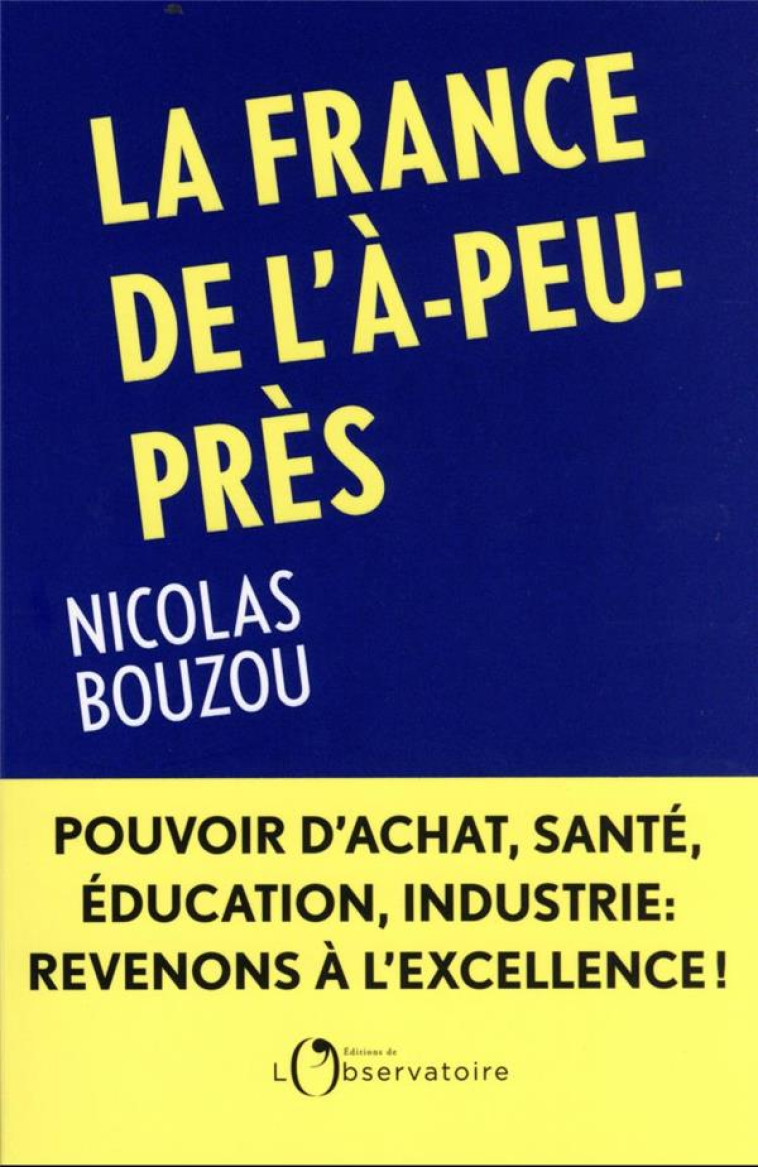 LE FRANCE DE L'A PEU PRES - BOUZOU NICOLAS - L'OBSERVATOIRE