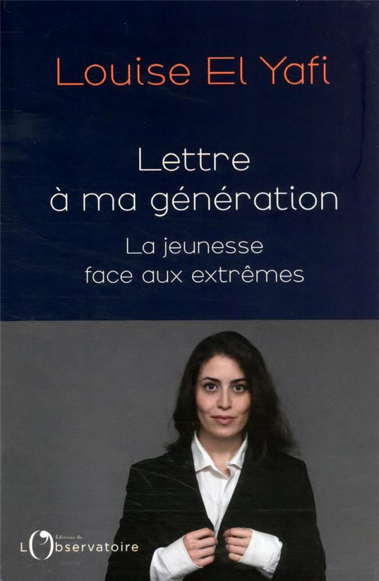 LETTRE A MA GENERATION, CETTE JEUNESSE REACTIONNAIRE - EL YAFI LOUISE - L'OBSERVATOIRE