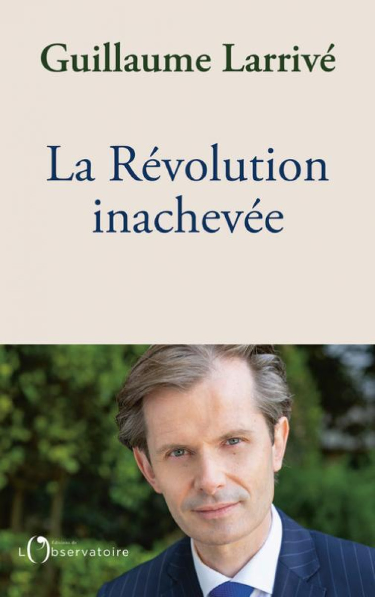 LA REVOLUTION INACHEVEE - LARRIVE GUILLAUME - L'OBSERVATOIRE