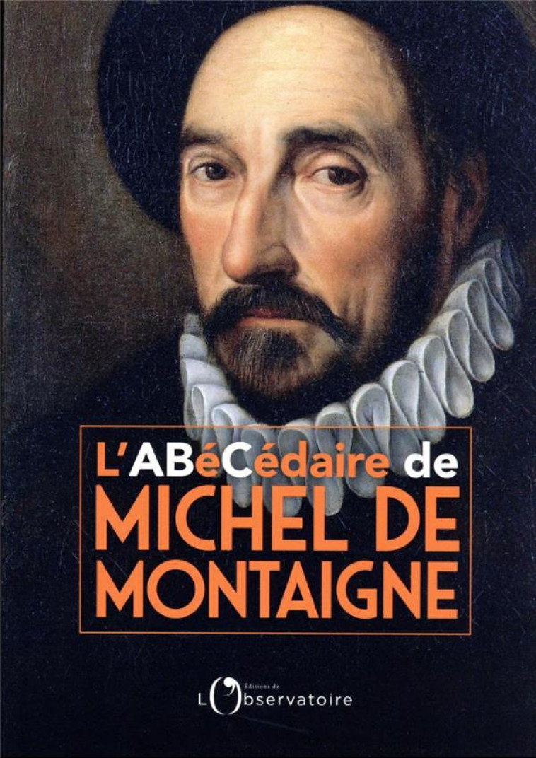 L'ABECEDAIRE DE MONTAIGNE - MAGNIEN MICHEL - L'OBSERVATOIRE