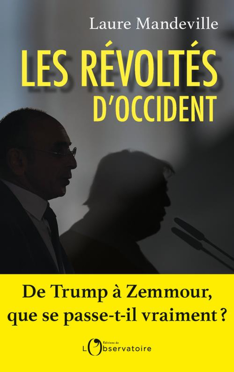 ZEMMOUR, OU CET OCCIDENT QUI NE VEUT PAS MOURIR - MANDEVILLE LAURE - L'OBSERVATOIRE