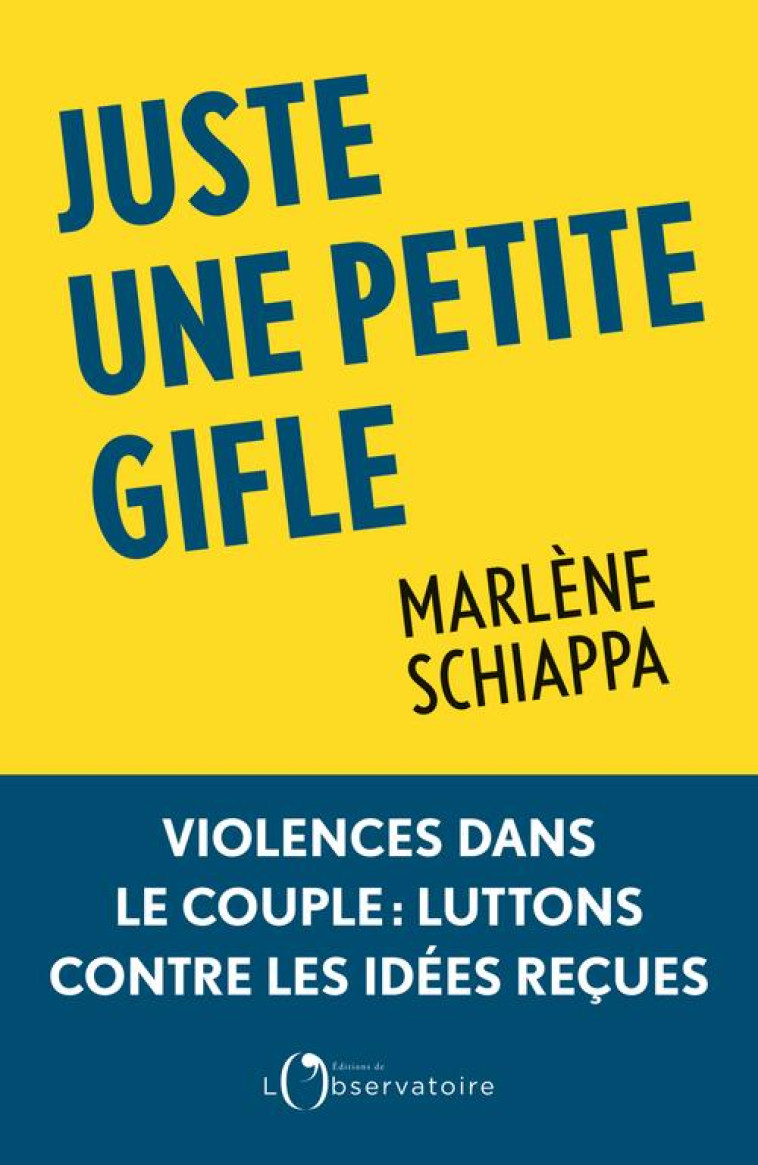 JUSTE UNE PETITE GIFLE - SCHIAPPA MARLENE - L'OBSERVATOIRE