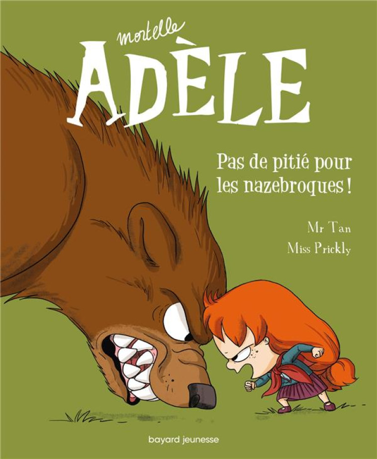 MORTELLE ADELE T07 PAS DE PITIE POUR LES NAZEBROQUES ! - M. TAN/MISS PRICKLY - Tourbillon