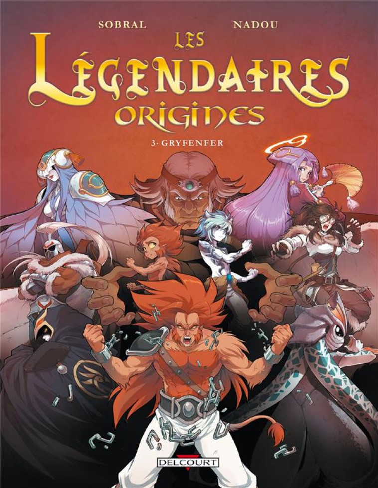 LES LEGENDAIRES ORIGINES T3 GRYFENFER - SOBRAL/NADOU - Delcourt