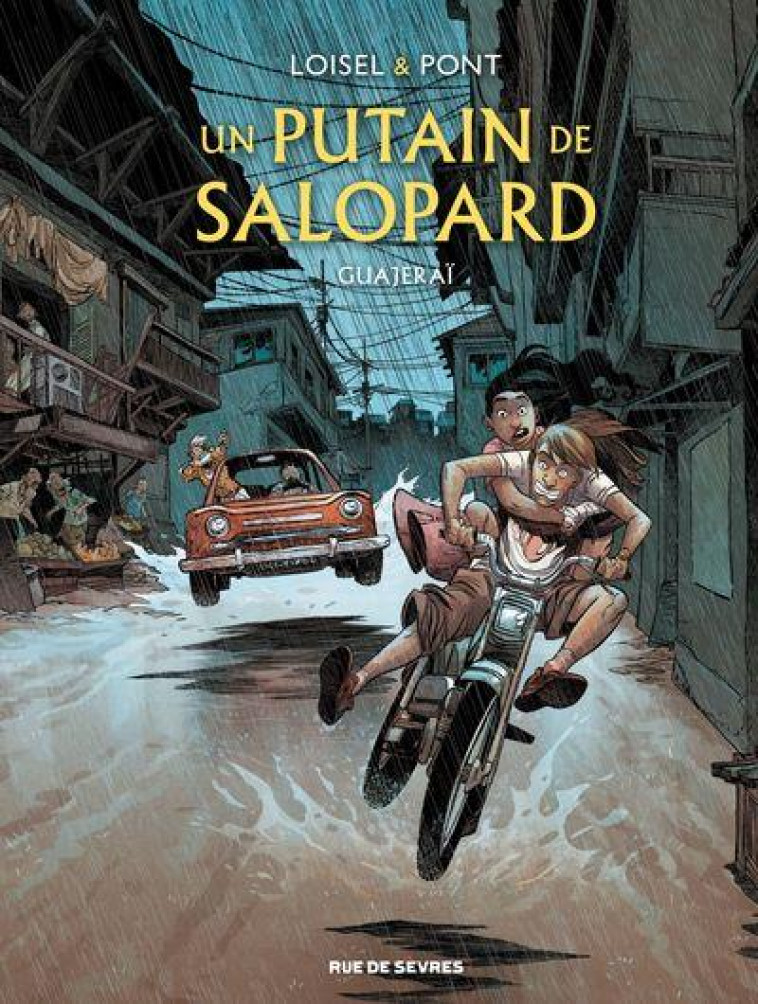 UN PUTAIN DE SALOPARD - TOME 3 - VOL03 - LOISEL REGIS / PONT - RUE DE SEVRES