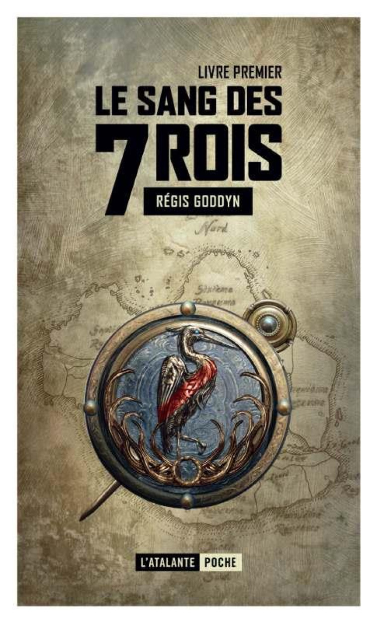 LE SANG DES 7 ROIS T01 - GODDYN REGIS - ATALANTE