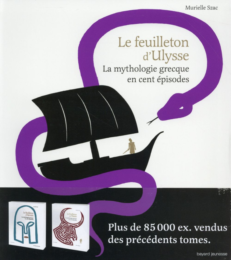 FEUILLETON D'ULYSSE (LE) - SZAC/THIBAULT - Bayard Jeunesse