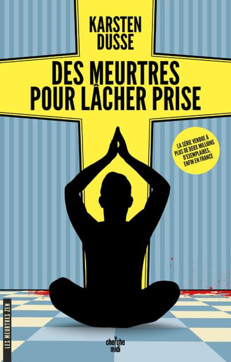 LES MEURTRES ZEN - TOME 2 DES MEURTRES POUR LACHER PRISE - DUSSE KARSTEN - LE CHERCHE MIDI